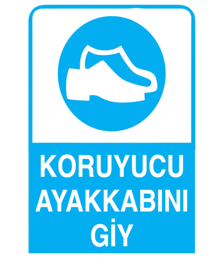 Koruyucu Ayakkabı Giy 25*35 Uyarı Levhası