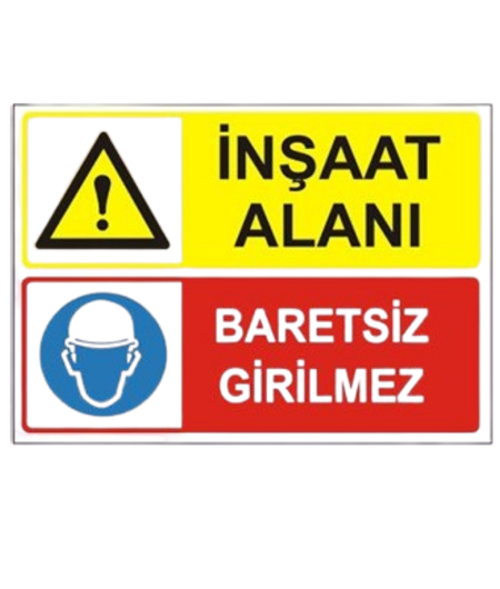 İnşaat Alanı - Baretsiz Girilmez 25*35 Uyarı Levhası