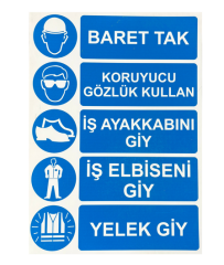 Baret Tak - Koruyucu Gözlük Kullan - İş Ayakkabını Giy - İş Elbiseni Giy - Yelek Giy 25*35 Uyarı Levhası